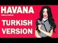 camila cabello havana turkish version