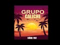 grupo caliche sus primeros exitos de todos los tiempos