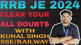 RRB JE 2024/clear your all doubts with kunal Singh SSE RAILWAY