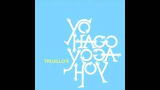 Trujillo - Yo Hago Yoga Hoy - Mientras