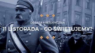 11 listopada - co świętujemy | wirtualna debata historyczna