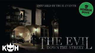 The Evil Down The Street |  FREE Horror Movie