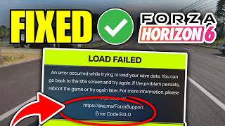 Fix Eror Code E:0-0 Load Failed For Forza Horizon 6