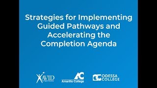 Strategies for Implementing Guided Pathways and Accelerating the Completion Agenda