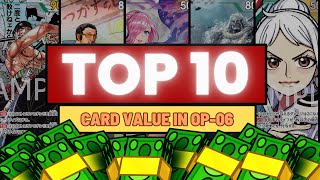 * HERE ARE THE TOP 10 MOST EXPENSIVE CARDS IN OP-06!!! * - One Piece Card Game + GIVEAWAY!!!