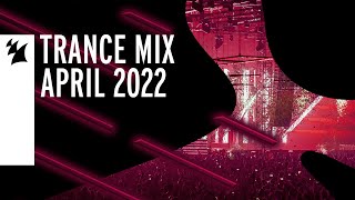 Armada Music Trance Mix - April 2022