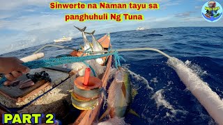 Part519 pacific adv.| Sinwerte na Naman tayu sa panghuhuli Ng Tuna | Halos Agawin ang Pataw  part2