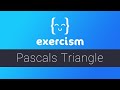 Exercism - Pascals Triangle