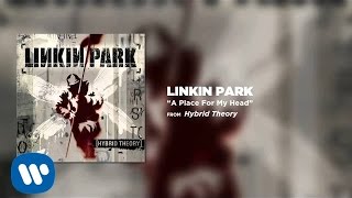 A Place For My Head - Linkin Park (Hybrid Theory)