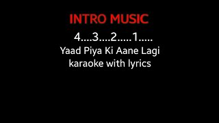 Yaad Piya Ki Aane Lagi karaoke with lyrics