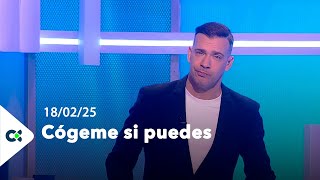 Cógeme si puedes | 18/02/25