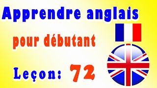 Apprendre anglais pour débutant, Leçon: 72