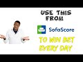 How to use SOFASCORE app to win bet Daily.