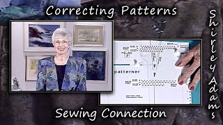 Correcting Patterns with Shirley Adams Sewing Connection