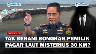 DISEGEL USAI VIRAL! Pagar Laut Misterius 30 KM Tak Tau Milik Siapa! Nelayan Menjerit