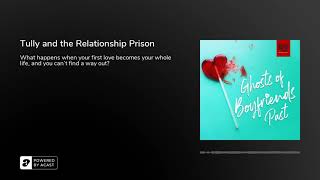 Tully And The Relationship Prison