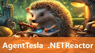 Malware Analysis - .NETReactor deobfuscation and configuration extraction of AgentTesla