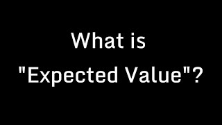 What is an "Expected Value"? (and checking your answer in Python)