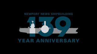 Newport News Shipbuilding 139th Anniversary