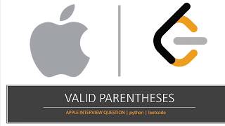 Valid parentheses | Apple Interview | Python | Leetcode