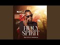 HOLY SPIRIT (feat. Mizo Phyll & Crosswavee)