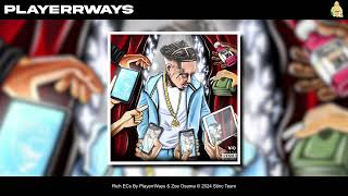 PlayerrWays \u0026 Zoe Osama - Rich EC’s [Official Audio]