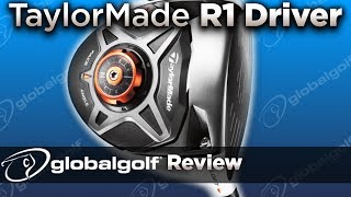 TaylorMade R1 Driver - GlobalGolf Review