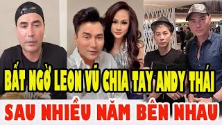 QUÁ BẤT NGỜ, Ca Sĩ Leon Vũ Và Andy Thái Chia Tay Sau Nhiều Năm Bên Cạnh Nhau