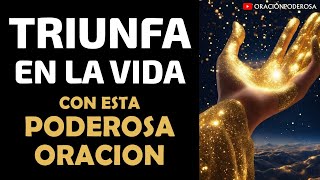 Triunfa en la vida con esta poderosa oración