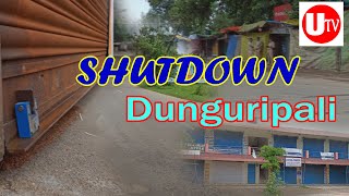 Shutdown Dunguripali || UTV ||  Gayatri Media