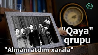 Almanı atdım xarala - Qaya qrupu