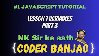 Learn JavaScript | Variables | Part - 3 | Coder Banjao
