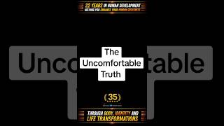 The Uncomfortable Truth...