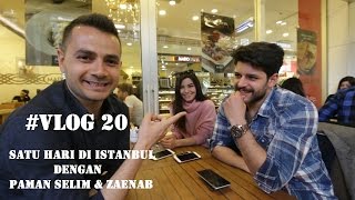 SEHARI DENGAN PAMAN SELIM DAN ZAENAB - VLOG-20