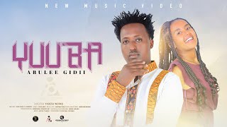 Abulee-Gidii - YUUBA - New Ethiopian Afaan Oromo Music video 2024 (Official Video)