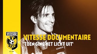 Vitesse documentaire: 'Toen ging het licht uit'