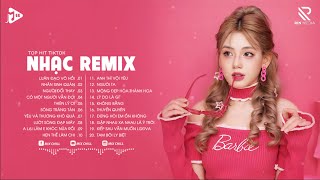 Nhạc Trẻ Remix TikTok 2024 - TOP HIT TikTok Remix - BXH 20 Bài Hát Nhạc Trẻ Remix Hay Nhất Hiện Nay