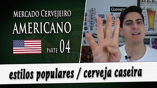 Mercado Americano pt.04 estilos populares e cerveja caseira | DB#218