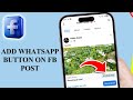 How to Add Whatsapp Button on Facebook Post