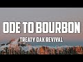 Treaty Oak Revival - Ode to Bourbon (Lyrics)
