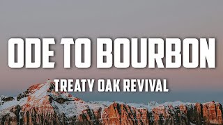 Treaty Oak Revival - Ode to Bourbon (Lyrics)