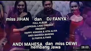 SPESIAL LAGU DAERAH ANDI MAHESA BARENG HAPPY ASMARA & VITA ALVIA; DJ FANYA & FANS;