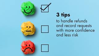 3 tips to handle refunds and record requests