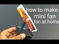 How to make mini fan at home