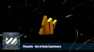 Phanatic - Out of Body Experience