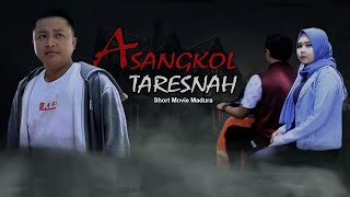 ASANGKOL TARESNAH (NGOKER MADHUREH)