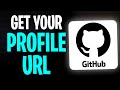How to Get My GitHub Profile URL in 2026 (Share Your GitHub Profile URL)