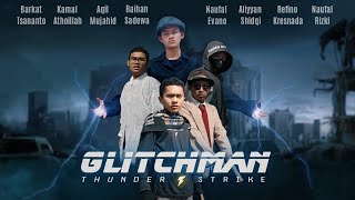 GLITCHMAN Thunder Strikes | Full movie