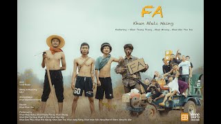 Khun Htetz Naing - FA (feat. Khun Paung Paung, Khun Moung \u0026 Khun Wai Yan Soe) [OFFICIAL MV]