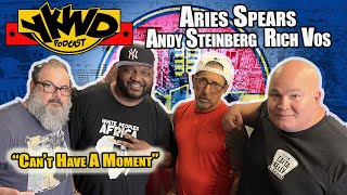 Aries Spears, Andy Steinberg, Rich Vos |YKWD #385 Can't Have A Moment